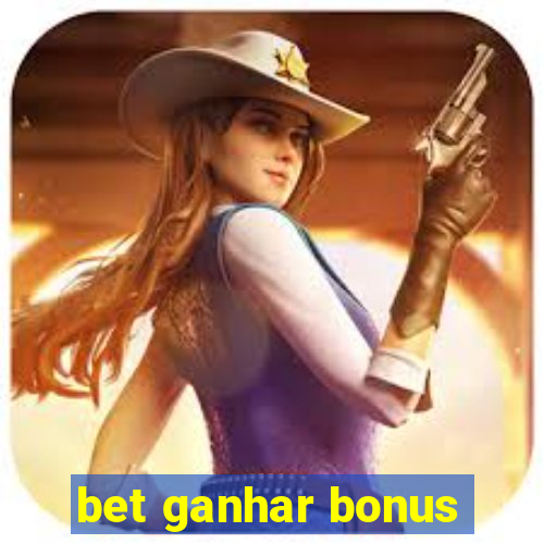 bet ganhar bonus